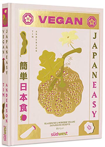 JAPAN EASY VEGAN: Klassische & moderne vegane japanische Rezepte JAPAN EASY VEGAN: Klassische & moderne vegane japanische Rezepte