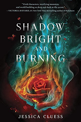 A Shadow Bright and Burning: Kingdom on Fire 1524701440 Book Cover