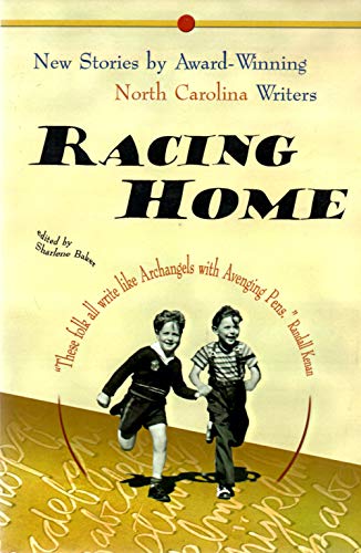 Racing Home: New Stories by Award-Winning North Carolina Writers