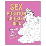 Sex Position Coloring Book: Playtime for Couples