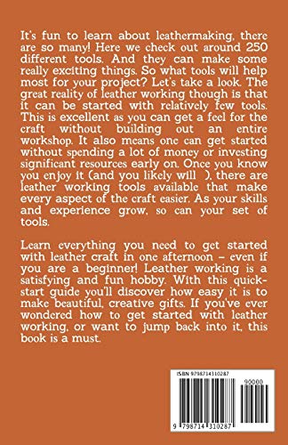 LEATHER CRAFTING FOR BEGINNERS: Bit by bit Strategies and Tips for Creating Achievement (Plan Firsts) Amateur Cordial Activities, Rudiments of Cowhide Readiness, Devices, Stamps, Embellishing, and Mor