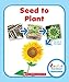 Seed to Plant (Rookie Read-About Science: Life Cycles)