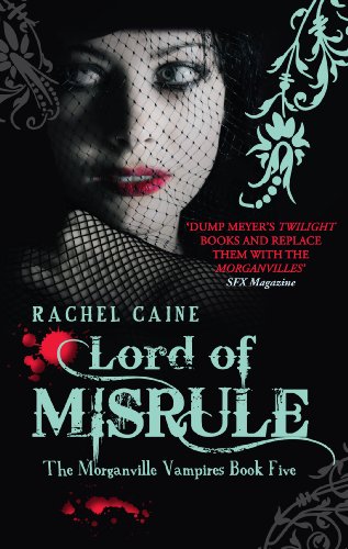 Télécharger Lord of Misrule: The bestselling action-packed series (Morganville Vampires Book 5) (English Edition Livre PDF Gratuit