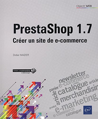 Télécharger PrestaShop 1.7 - Créer un site de e-commerce livre En ligne