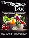 Weight Loss: The Flexitarian Diet - Eat Healthy, Lose Weight The Natural Way And Regain Your Body's Balance (Weight Loss Books Book 1)