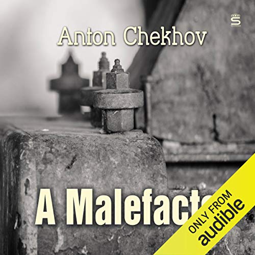 Listen to A Malefactor by Anton Chekhov episode artwork