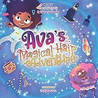 Ava's...Magical Hair Adventure 1838110402 Book Cover