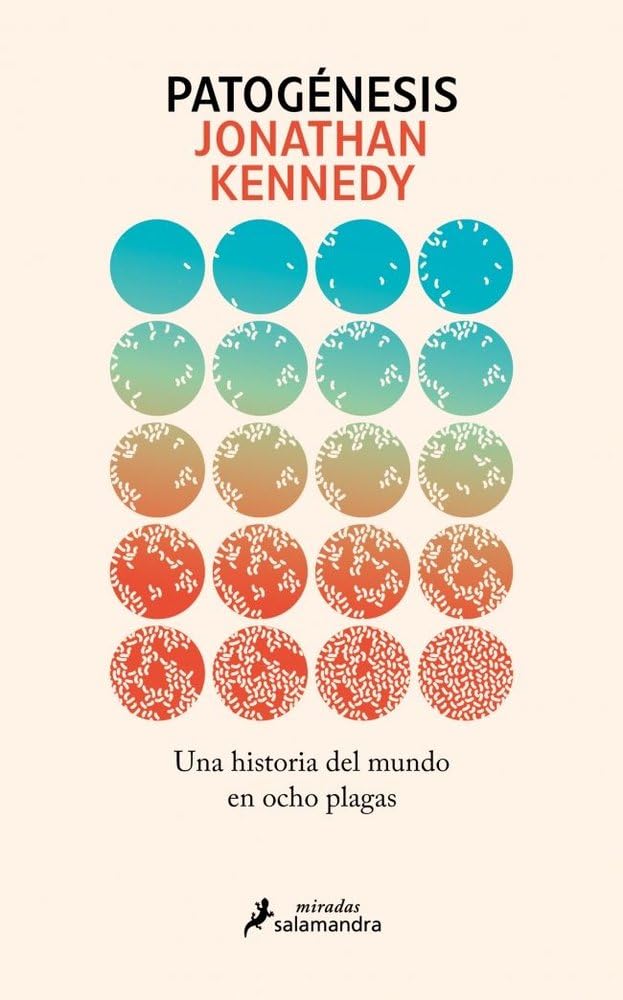 Patogénesis: Una historia del mundo en ocho plagas (Salamandra Miradas)
