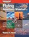 Flying America's Weather: A Pilot's Tour of Our Nation's Weather Regions (General Aviation Reading series)