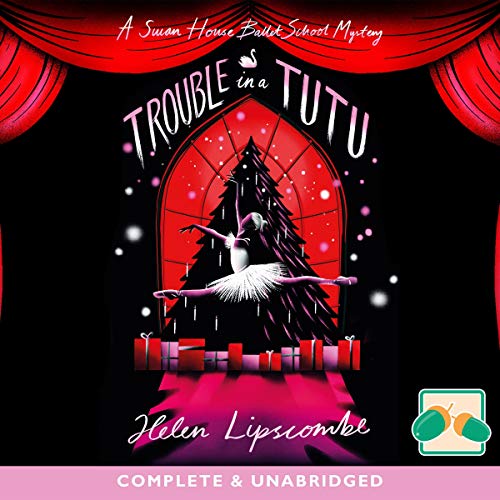 Trouble in a Tutu by Helen Lipscombe episode artwork