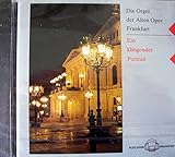 alte oper erfurt  Die Orgel der Alten Oper Frankfurt - Ein klingendes Portrait (Audio-CD)