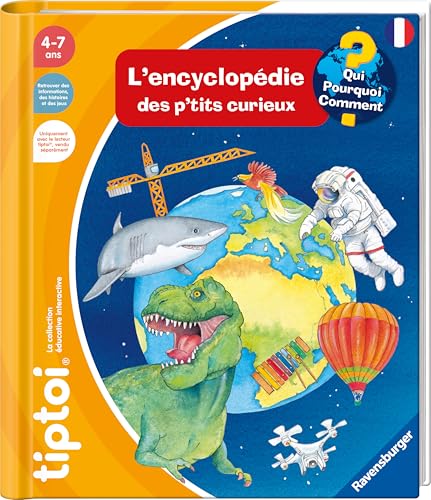 Ravensburger - tiptoi® - Livre interactif - L'encyclopédie des p'tits curieux - Jeu éducatif électronique, sans écran - A partir de 4 ans - version...