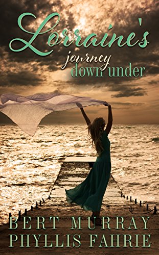 Lorraine's Journey Down Under by [Bert Murray, Phyllis Fahrie]