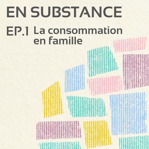 EP.1 : La consommation en famille