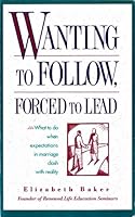 Wanting to Follow, Forced to Lead 0842382798 Book Cover