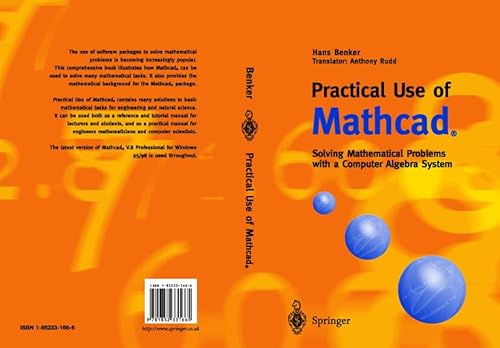 Practical Use of Mathcad: Solving Mathematical Problems with a Computer Algebra System