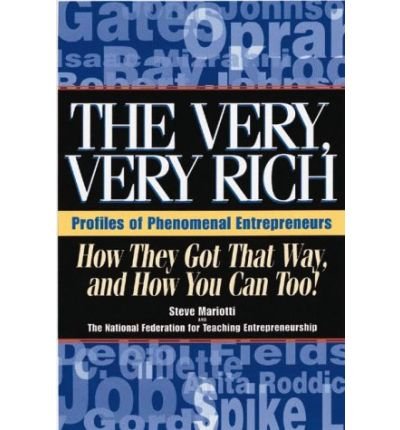 (The Very Very Rich: How They Got That Way and How You Can Too * *) By Steve Mariotti (Author) Paperback on (Mar , 2005)