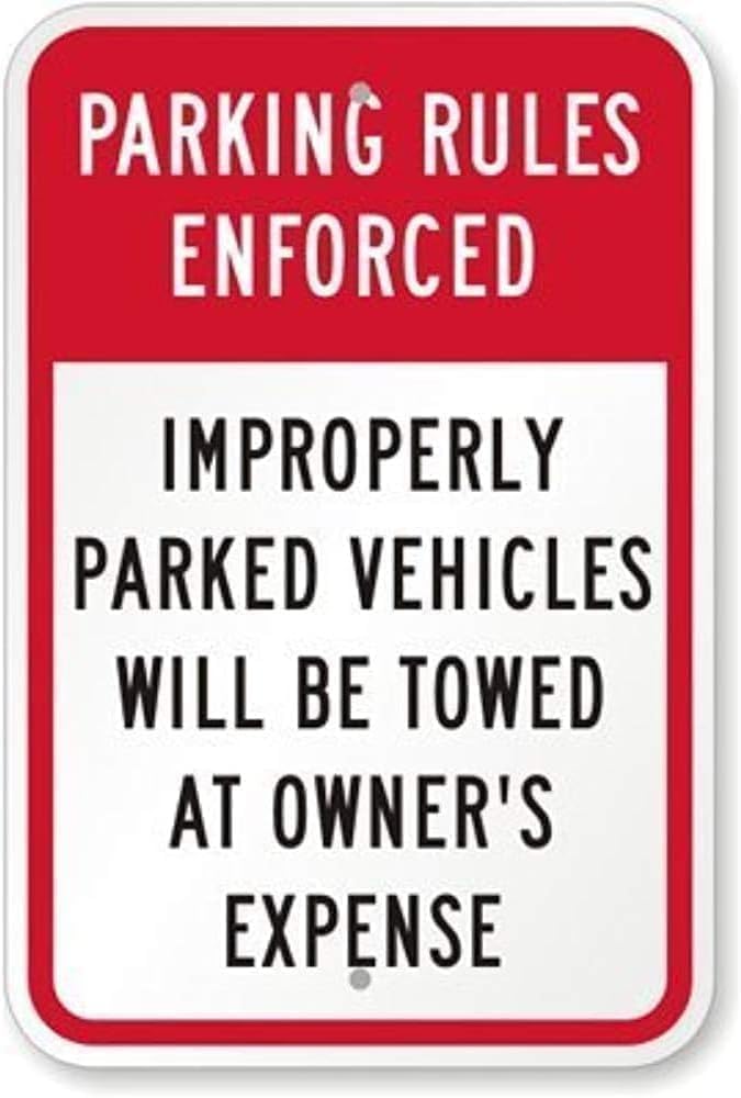 Parking Rules Enforced Improperly Parked Vehicles Will Be Towed At Owner'S Expense Sign Warning Tin Sign Gift For Women Men 8x12 Inch