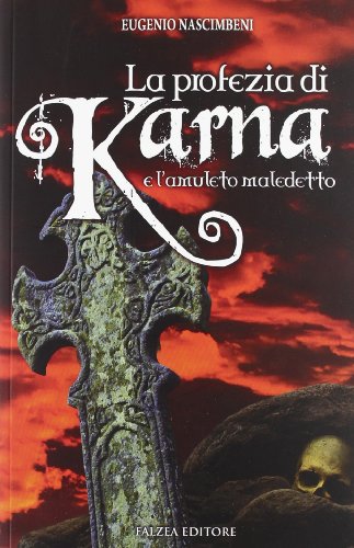 La profezia di Karna e l'amuleto maledetto La profezia di Karna e l'amuleto maledetto