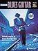 Blues Guitar Intermediaire: Intermediate Blues Guitar (French Language Edition), Book & CD (Complete Method) (French Edition)