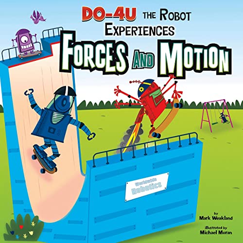 DO-4U the Robot Experiences Forces and Motion by Mark Weakland, Michael Moran, Paul Ohmann, Terry Flaherty PhD episode artwork