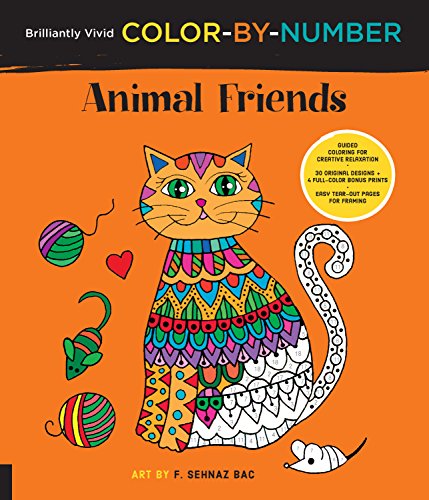 Brilliantly Vivid Color-by-Number: Animal Friends: Guided coloring for creative relaxation--30 original designs +