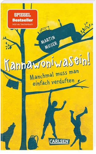 Kannawoniwasein 1: Kannawoniwasein! Manchmal muss man einfach verduften: Spannendes Freundschaftsabenteuer - für Jungs und Mädchen ab 10 Jahren (1)
