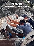 1985: Heroes Among Ruins
