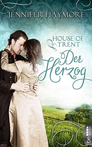 House of Trent - Der Herzog: Roman (Trent-Trilogie 1)