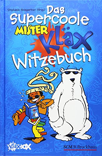 Das supercoole Mister Kläx Witzebuch