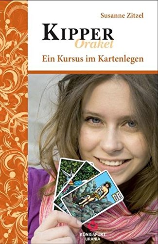 Kipper Orakel: Ein Kursus im Kartenlegen