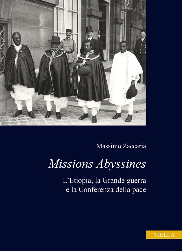 Missions Abyssines. L'etiopia, La Grande Guerra E La Conferenza Della Pace - 4