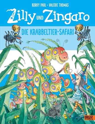 Zilly und Zingaro. Die Krabbeltier-Safari: Vierfarbiges Bilderbuch