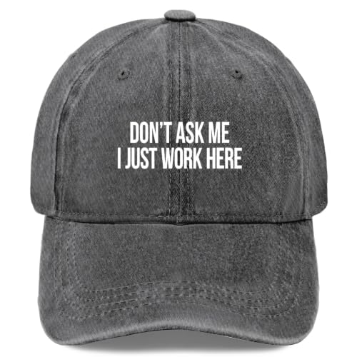 Don't Ask Me I Just Work Here Hats Funny caps for Dad Light Grey