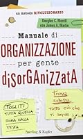 Manuale di organizzazione per gente disorganizzata 8820049902 Book Cover
