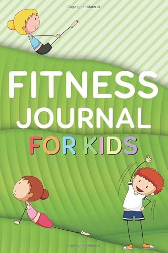 Fitness Journal For Kids: Exercise and Nutrition Logbook, Fun Fitness Draw and Write Journal For Kids, Notebook Tracker for Meals, Water Intake, Nutrition