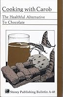 Cooking With Carob 0882662236 Book Cover