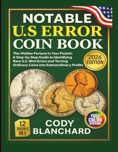 2026 Notable U.S Error Coin Book: The Hidden Fortune in Your Pocket: A Step-by-Step Guide to Identifying Rare U.S. Mint Errors and Turning Ordinary Coins into Extraordinary Profits image 2