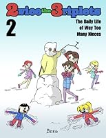Twice the Triplets 2: The Daily Life of Way Too Many Nieces 153004216X Book Cover