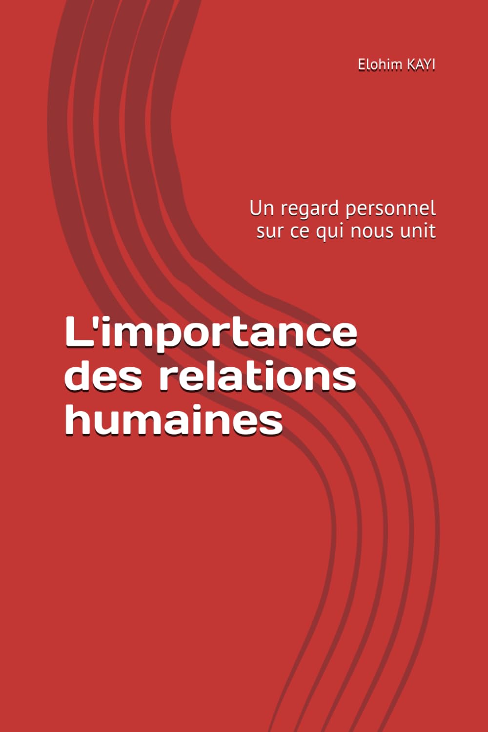 L'importance des relations humaines: Un regard personnel sur ce qui nous unit