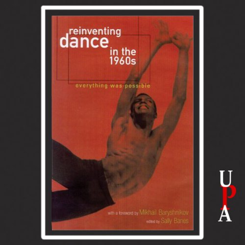 Couverture de Reinventing Dance in the 1960s