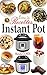 Livre de recettes Instant Pot: Découvrez la Cuisine Saine avec 35 Recettes Inratables au Robot Cuiseur Instant Pot ; Recettes Instant Pot Faciles, Rapides et Innovantes (Recettes méditerranéennes)