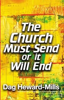Paperback The Church Must Send or It Will End Book