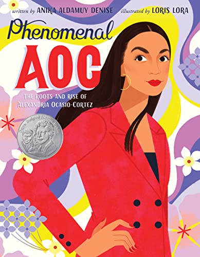Phenomenal AOC: The Roots and Rise of Alexandria Ocasio-Cortez &ndash; A Pura Belpr&eacute; Honor Biography of the Youngest Congresswoman for Children (Ages 8-12)