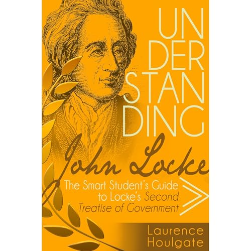 UNDERSTANDING JOHN LOCKE : Laurence Houlgate episode artwork