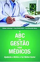 O ABC da gestão para médicos: Ajudando o médico a ser melhor gestor
