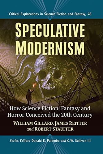 Cover of Speculative Modernism: How Science Fiction, Fantasy and Horror Conceived the 20th Century