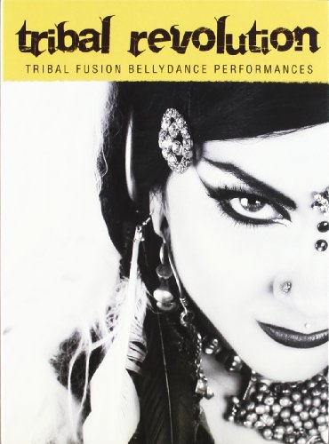 Tribal Revolution: Tribal Fusion Bellydance Performances