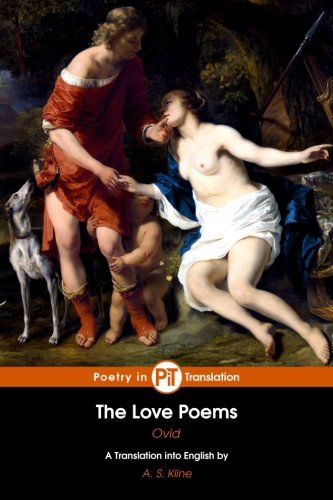 The Love Poems: The Amores, Ars Amatoria and Re... 1507893221 Book Cover