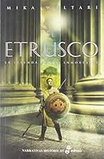 El etrusco (Narrativas Históricas)